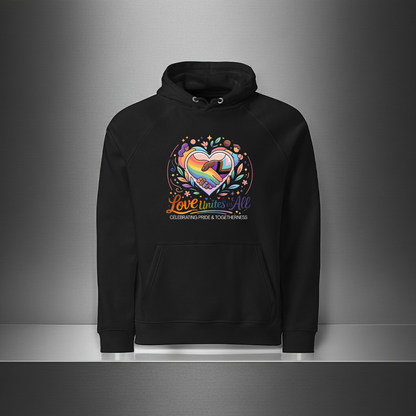 "Love Unites Us All" Organic Cotton Unisex Pride Hoodie - Eco-Friendly Raglan Sweatshirt