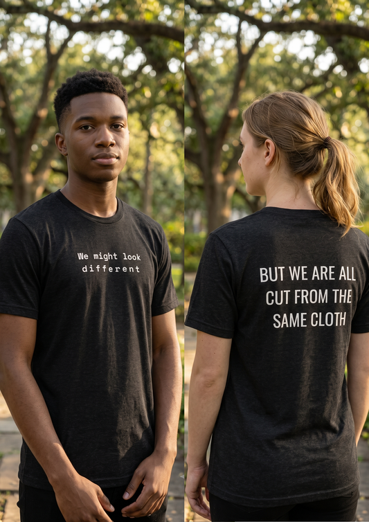"Cut From The Same Cloth" Meaningful Unisex T-Shirt - Black